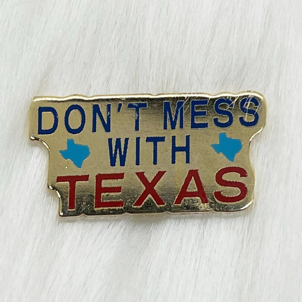 🔮 5/$25 Vintage Don't Mess With Texas Pin